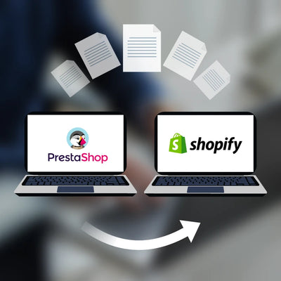 Comment migrer de PrestaShop vers Shopify